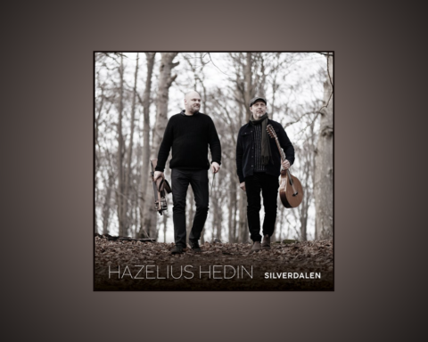 Hazelius/Hedin är högaktuella med sitt nya album Silverdalen.