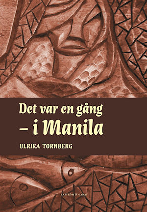 Ulrika Tornberg - Det var en gång – i Manila