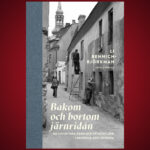 Omslaget till Li Bennich-Björkmans bok, "Bakom och bortom järnridån".