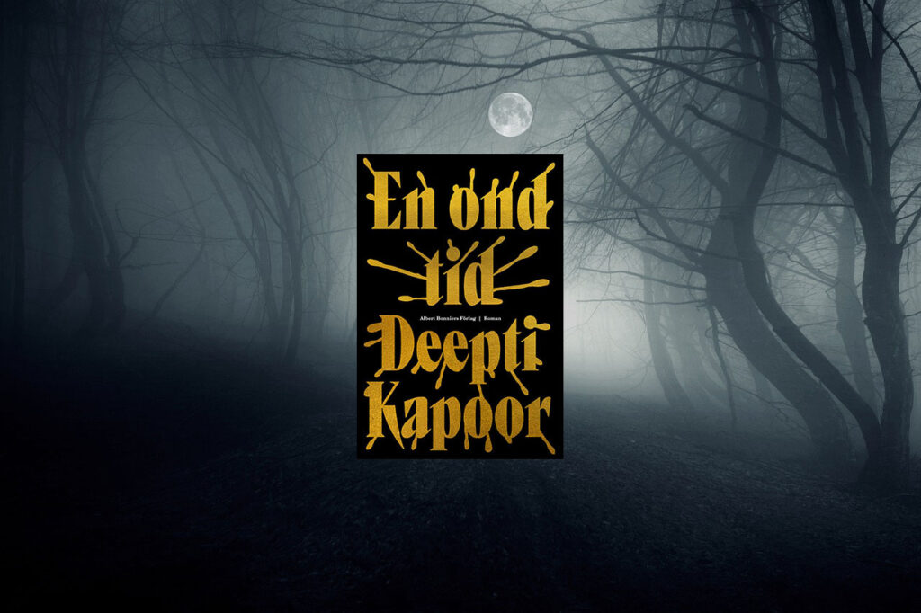 Deepti Kapoor är Sverigeaktuell med "En ond tid", en roman som tål jämförelser med "Gudfadern".
