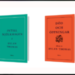 Dylan Thomas x 2. Omslagen till två aktuella Dylan Thomas-översättningar på Rámus förlag. Dylan Thomas, litteratur, poesi, hörspel, modernism