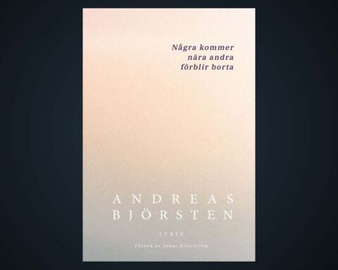 DIKTSAMLING. Thomas Almqvist konstaterar att ”Några kommer nära andra förblir borta”, av Andreas Björsten, är en riktigt bra diktsamling,. ”Björsten är en mycket uppriktig poet, som man kommer väldigt nära,” skriver han bland annat.