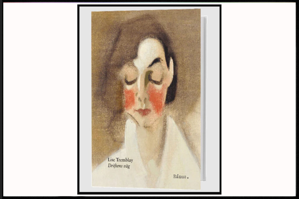 Lise Tremblay skriver både inkännande och fängslande och med en intensitet i språket som gör hennes texter väldigt fascinerande, skriver Thomas Almqvist.