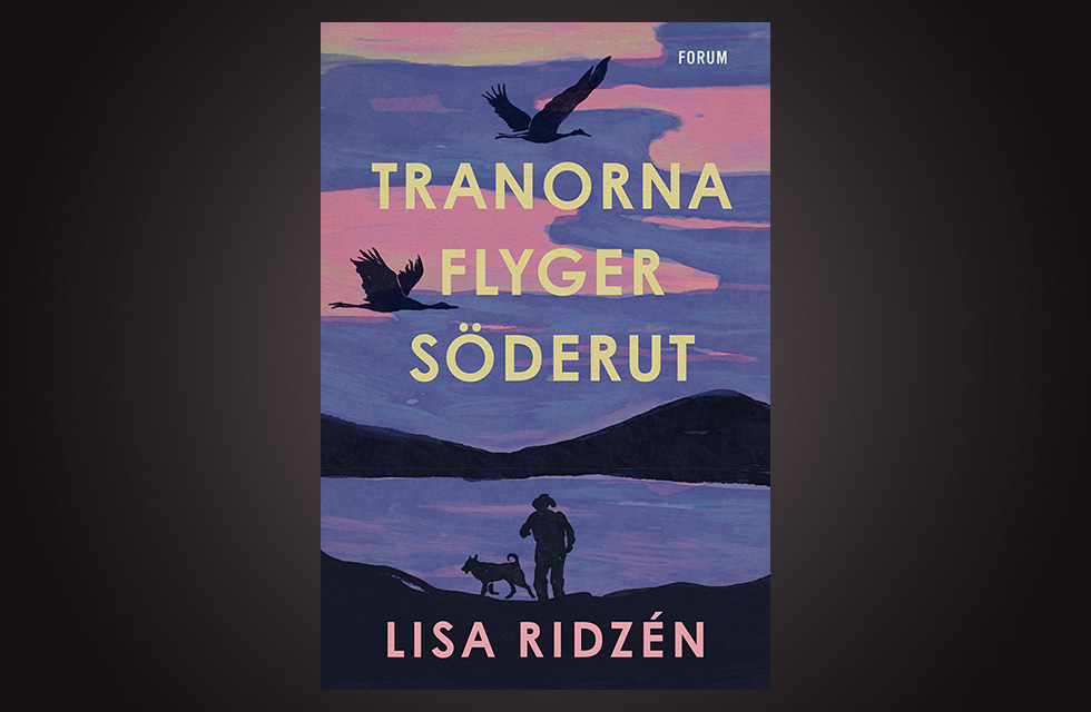 DEBUTROMAN. Bo Bjelvehammar har med stor behållning läst Lisa Ridzéns debutroman ”Tranorna flyger söderut”. Han konstaterar att hennes porträtt av huvudpersonen är fullt av värme och innerlig ömsinthet.