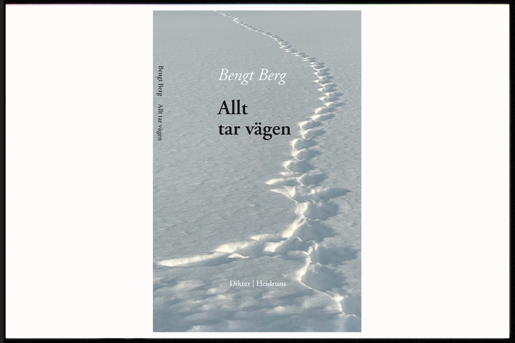 Bengt Bergs nya diktsamling är starkt berörande