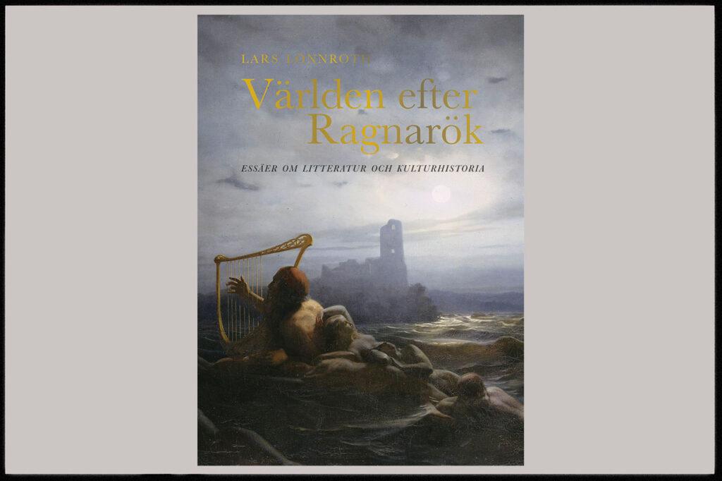 Lars Lönnroth, essäsamling, essäer, essäistik, essäkonst, litteraturhistoria,