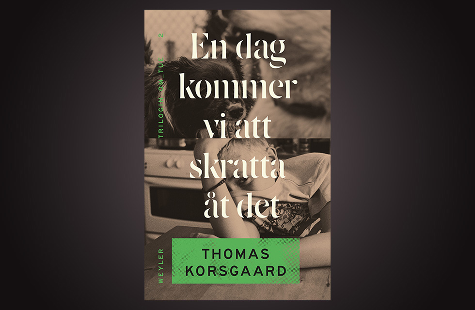 Thomas Korsgaard, komik, misär, dansk litteratur, romankonst, berättarkonst, prosa, 