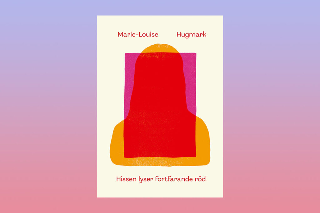 DIKTDEBUT. ”Marie-Louise Hugmarks ”Hissen lyser fortfarande röd” är i mitt tycke en riktigt bra debutdiktsamling. Den är ordentligt genomtänkt och jag gillar verkligen hennes snudd på avbrutna och nästan korthuggna sätt att uttrycka sig,” skriver Thomas Almqvist.