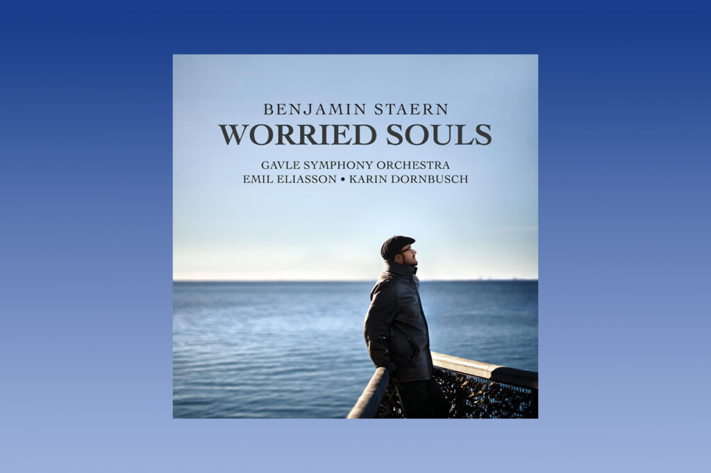 TONSÄTTARE. Tore Sjöqvist har lyssnat på albumet ”Worried Souls” med musik av tonsättaren Benjamin Staern. En musikupplevelse som nästan kan ta andan ur lyssnaren. konstmusik, tonsättare, samtida musik, symfonisk musik, symfoniorkester, klassisk musik,