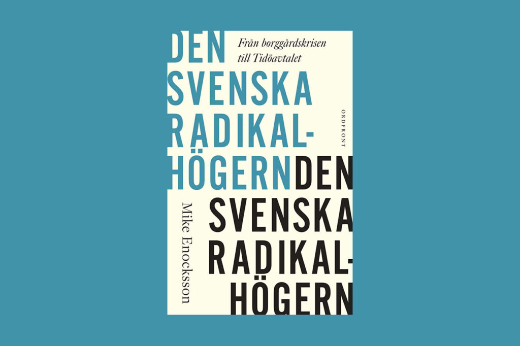 RADIKALHÖGER. ”Mike Enockssons framställning är kontroversiell och kan kritiseras men analysen är onekligen ambitiös och väldokumenterad.” Det skriver Bert Mårald som läst Enockssons nya bok om svensk radikalhöger. högerradikalism, fascism, Sverigedemokraterna, Jimmie Åkesson, radikalhöger, konservatism, Tidölaget,