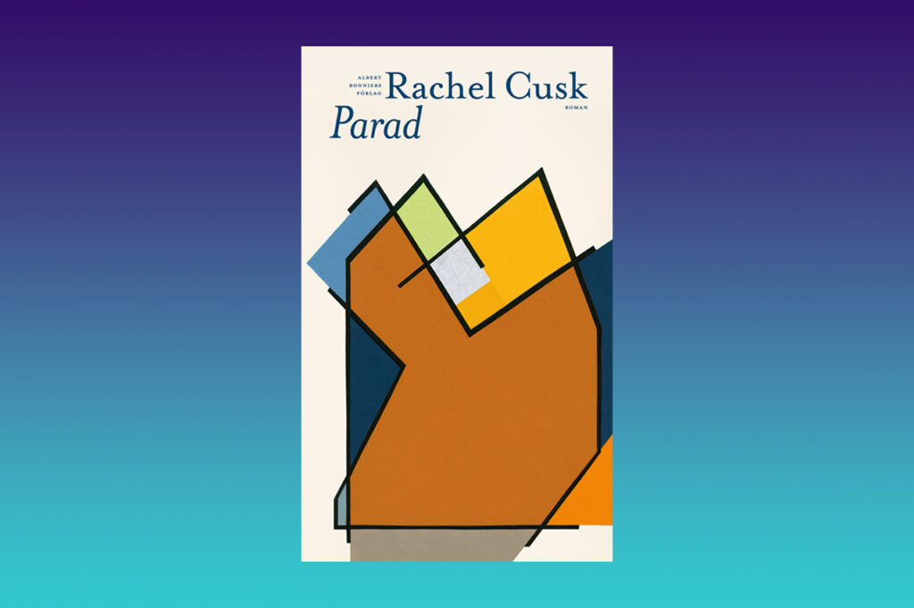 ROMAN. ”För den som letar efter verkligt utmanande och krävande läsning väntar här en omtumlande upplevelse.” Lis Lovén har läst Rachel Cusks aktuella roman ”Parad”. ”Parad” av Rachel Cusk Översättning: Niclas Hval Albert Bonniers Förlag