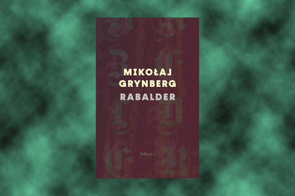 PROSA. De 31 berättelserna är alla både melankoliska, roliga och direkt underhållande. De är korta, intensivt påträngande men också gripande och oroväckande.” Det skriver Thomas Almqvist som läst ”Rabalder” av Mikolaj Grynberg.