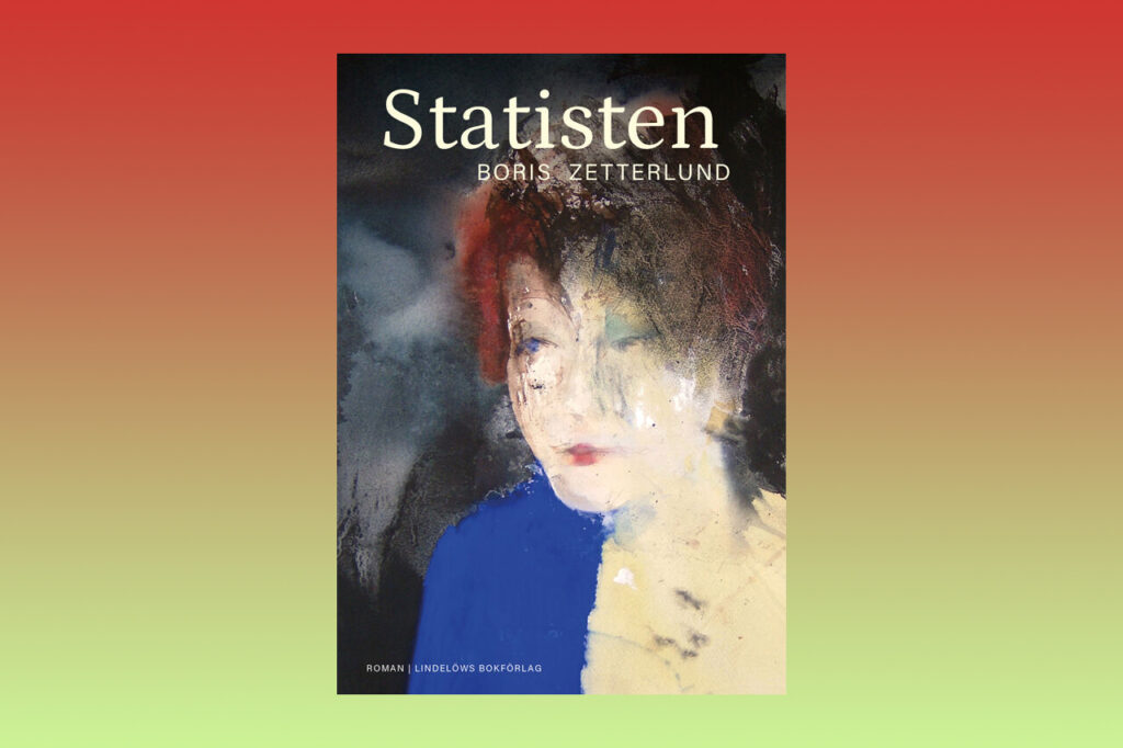 ROMAN. Erik Bovin läst ”Statisten” av Boris Zetterlund. En roman som uppehåller sig vid brännande frågor om klass, kön och våld i nära relationer. Bovin finner den på det hela taget läsvärd. roman, svenskspråkig litteratur, prosa, berättarkonst, klassfrågor, våld, klassfrågor,