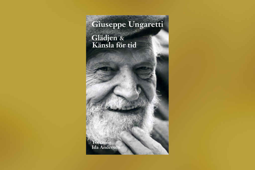 UNGARETTI. "Ida Andersen har gjort en jätteinsats, när hon tolkat Ungarettis båda betydelsefulla diktsamlingar och förlaget Themis har utfört en mycket viktig kulturgärning genom att ge ut dem." Det skriver Thomas Almqvist som läst den aktuella dubbelvolymen "Glädjen & Känsla för tid".