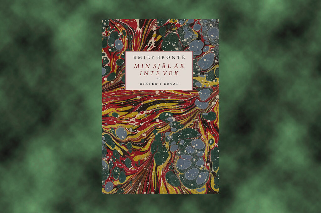 Brontë.”Emily Brontës dikter i Isabella Nilssons tolkningar är verkligen läsvärda. Detta är poesi som är guld värd!” Det skriver Lis Lovén som med stor behållning läst översättningsurvalet ”Min själ är inte vek”. litterära klassiker, romantiken, Brontë, lyrik, poesi, dikter, engelskspråkig litteratur, Ellerströms, Lis Lovén
