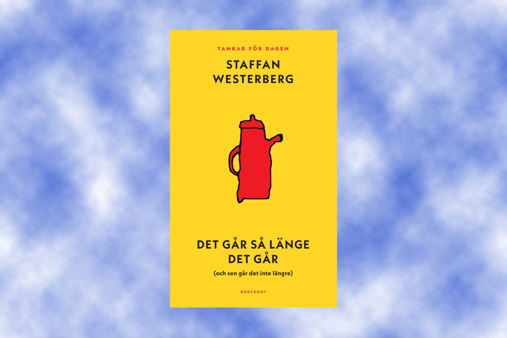 TÄNKEBOK. ”Det känns så varmt och hjärtligt att få vistas i Staffan Westerbergs egen värld. Det här är en bok för alla!” Det skriver Bo Bjelvehammar, som läst författarens tänkebok.