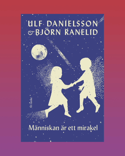 BOK. ”Fantasin är ursprunget till all kunskap och samtidigt är fantasin själva kärnan i existensen. Det ena ger det andra. Detta är en bok att sluka!” Det skriver Carsten Palmer Schale som läst ”Människan är ett mirakel” av Ulf Danielsson och Björn Ranelid.