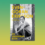 BIOGRAFI. ”En underbar resa” handlar om den världskände fotbollstränaren Sven-Göran ”Svennis” Erikssons liv.Thomas Almqvist har läst boken med stor behållning. fotboll, sport, idrott, självbiografi, Bengt Berg, biografier,