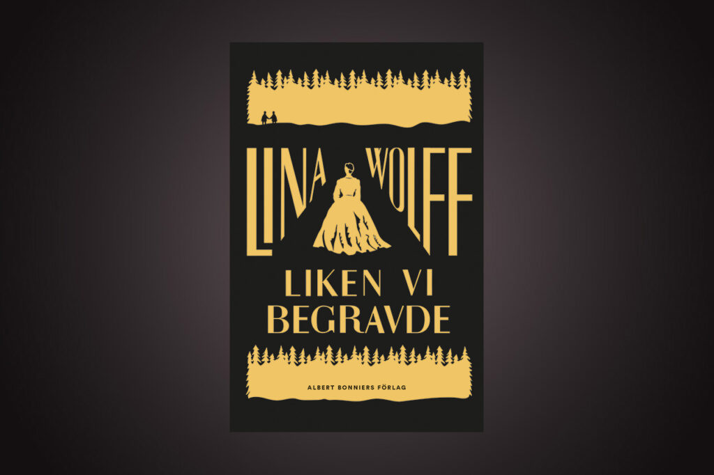 ”Lina Wolffs ’Liken vi begravde’ är inspirerande och stundtals kuslig läsning.” Det skriver Bo Bjelvehammar som har läst den Augustprisnominerade romanen.