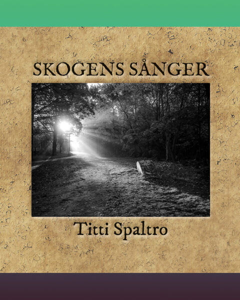 NATUREN. ”I Titti Spaltros värld har naturen ett värde i sig själv, och dess inneboende egenskaper har förmågan att hela,” skriver Emil Siekkinen som läst poetens aktuella bok ”Skogens sånger”.