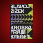 Žižek. Nette Wermeld Enström har läst essäboken ”Krossa framsteget” av Slavoj Žižek. Hon konstaterar att uppgörelsen med framstegsmyten framstår som en politisk nödvändighet.