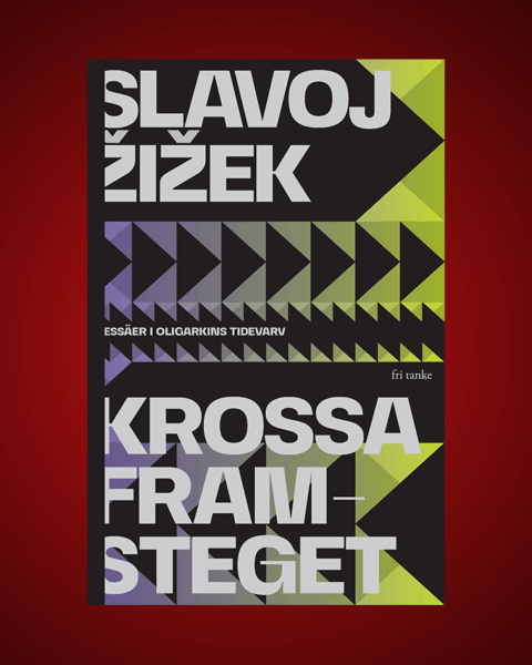 Žižek. Nette Wermeld Enström har läst essäboken ”Krossa framsteget” av Slavoj Žižek. Hon konstaterar att uppgörelsen med framstegsmyten framstår som en politisk nödvändighet.