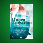 Linnéa Engström. Daniel Free lyfter fram och gör en kritisk analys av den före detta EU-parlamentarikern Linnéa Engströms lite förbisedda självbiografi.