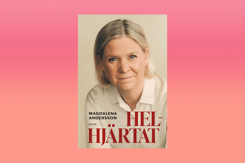 MAGDALENA ANDERSSON. Magdalena Andersson ger i självbiografin ”Helhjärtat” en personlig inblick i sitt liv och ledarskap. Ulf Bjereld har läst den och ser en auktoritär tendens.