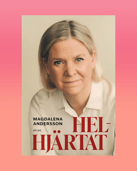 MAGDALENA ANDERSSON. Magdalena Andersson ger i självbiografin ”Helhjärtat” en personlig inblick i sitt liv och ledarskap. Ulf Bjereld har läst den och ser en auktoritär tendens.