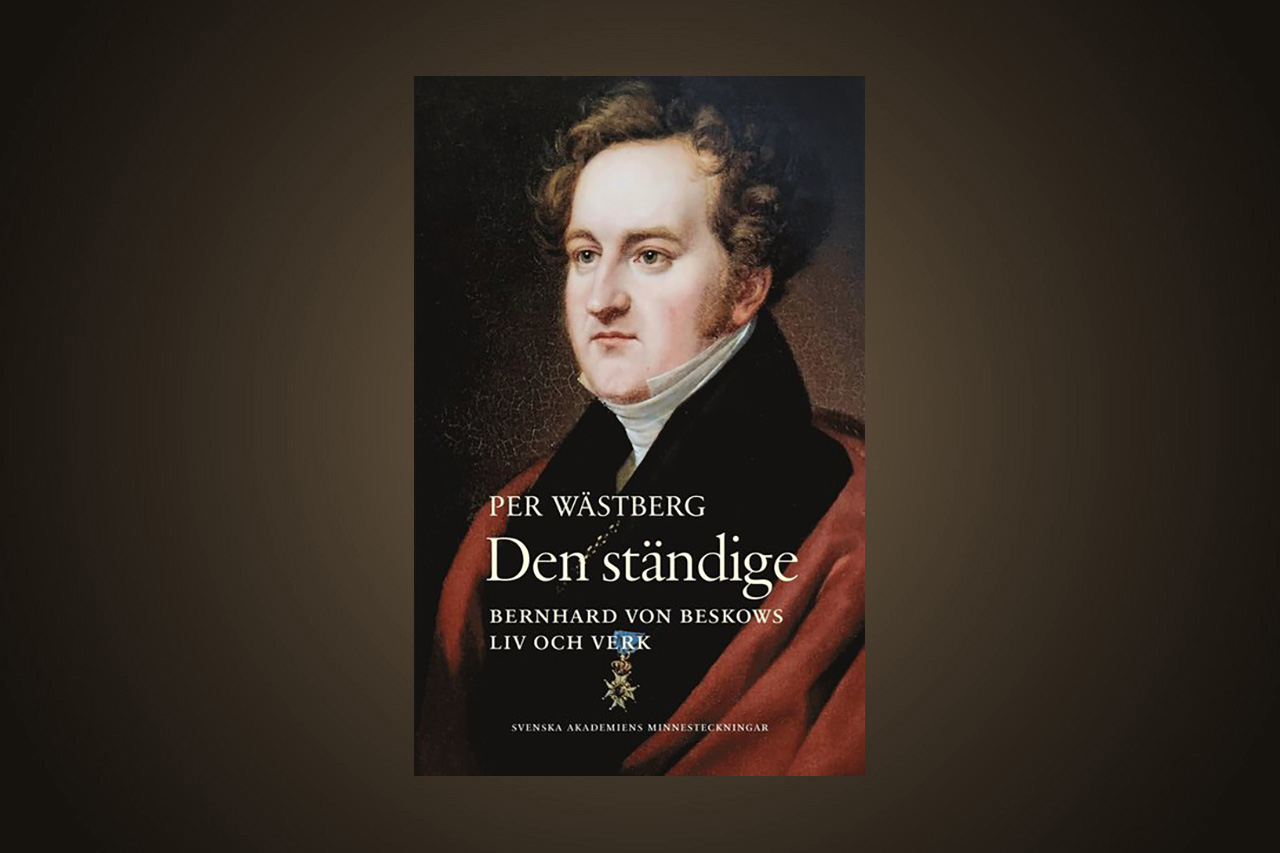 PER WÄSTBERG. BIOGRAFI. Lis Lovén tycker att Per Wästbergs biografi över Bernhard von Beskow är suveränt läsvärd.