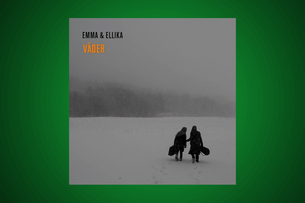 FOLKMUSIK. Emma & Ellika är inte bara bevarare av ett stycke kulturarv, de är även förnyare. Det skriver Bo Bjelvehammar som lyssnat på ”Väder”.