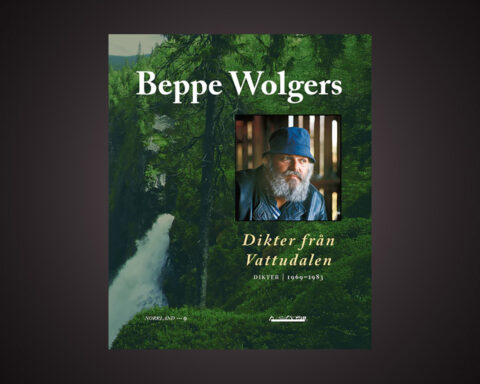 LYRIK. I ”Dikter från Vattudalen” presenteras ett urval ur Beppe Wolgers jämtländska diktsamlingar. Bengt Eriksson har läst boken med stor behållning.