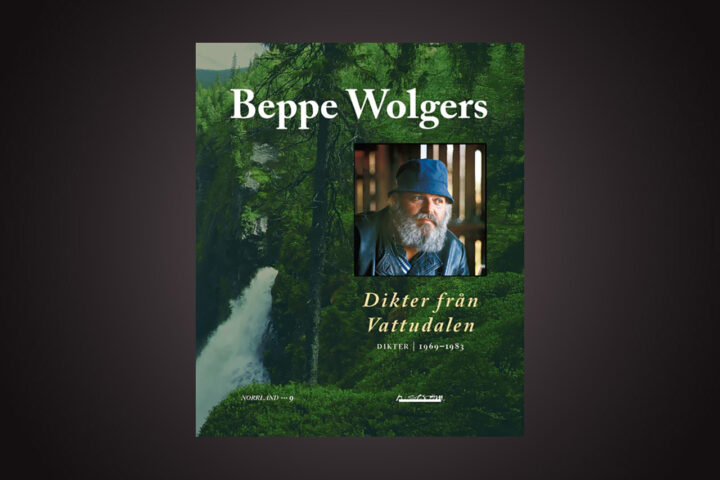 LYRIK. I ”Dikter från Vattudalen” presenteras ett urval ur Beppe Wolgers jämtländska diktsamlingar. Bengt Eriksson har läst boken med stor behållning.