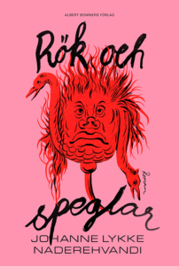 Johanne Lykke Naderehvandi - Rök och speglar.