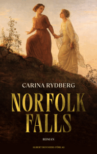 Carina Rydbergs nya roman ”Norfolk Falls” är högst läsvärd för den som gillar både historiska romaner och klassiskt utformad skräcklitteratur. Det skriver Elisabeth Brännström.