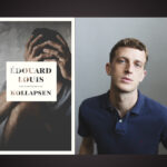 Édouard Louis. ROMAN. ”Det är så här autofiktion ska vara när den är som bäst!” Så lyder Lis Lovéns omdöme om Édouard Louis sjätte roman ”Kollapsen”. En bok där spänningsfältet mellan två bröder resulterar i stor litteratur.