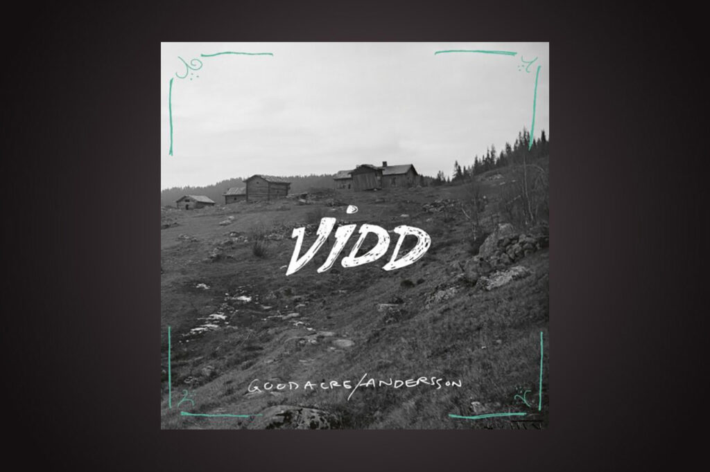 FOLKMUSIK. Bo Bjelvehammar lyssnar på ”Vidd” med duon Goodacre/Andersson och njuter av dynamiken och variationsrikedomen. John-Francis Goodacre och Anna-Karin Andersson,