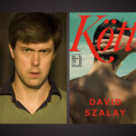 DAVID SZALAY. ”Med små och enkla medel byggs en värld där dessutom spänningen är på topp hela tiden. David Szalay utför genomgående sitt hantverk mästerligt,” skriver Lis Lovén som läst romanen ”Kött”.  