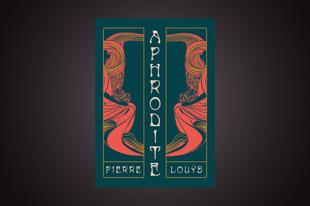 Pierre Louÿs. Erik Bovin har med stor behållning läst en aktuell utgåva på Alastor Press av symbolisten Pierre Louÿs romanklassiker "Aphrodite".