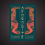 Pierre Louÿs. Erik Bovin har med stor behållning läst en aktuell utgåva på Alastor Press av symbolisten Pierre Louÿs romanklassiker "Aphrodite".