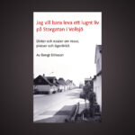 BENGT ERIKSSONS DIKTER & ESSÄER. Musikern och designern Anders F Rönnblom har med stort behag läst vår medarbetare Bengt Erikssons nya bok med dikter och essäer. Rönnblom konstaterar också att ”Jag vill bara leva ett lugnt liv på Storgatan i Vollsjö” är en bok genomströmmad av poesi.