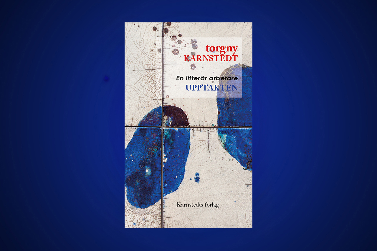 SJÄLVBIOGRAFI. Bo Bjelvehammar har med stor behållning läst ”Upptakten – en litterär arbetare” av Torgny Karnstedt. Det är första delen i en planerad självbiografisk trilogi.