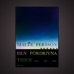 ”Malte Persson är en virtuos nonsenspoet.” Det skriver Bengt Eriksson som läst poetens aktuella diktsamling ”Den fördrivna tiden” med undertiteln ”Nonsens fabler sånger”.