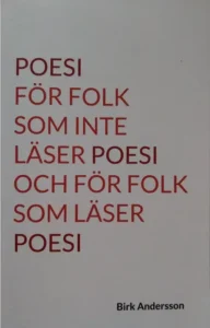 LYRIK. Thomas Almqvist recenserar fem utvalda och aktuella svenskspråkiga diktsamlingar. Stefan Albrektsson, Birk Andersson, Gunnar Högnäs, Thomas Mikael Bäck, Lars Huldén, haiku, finlandssvensk litteratur, lyrik, poesi, dikter