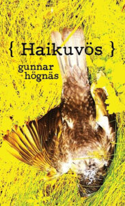 LYRIK. Thomas Almqvist recenserar fem utvalda och aktuella svenskspråkiga diktsamlingar. Stefan Albrektsson, Birk Andersson, Gunnar Högnäs, Thomas Mikael Bäck, Lars Huldén, haiku, finlandssvensk litteratur, lyrik, poesi, dikter