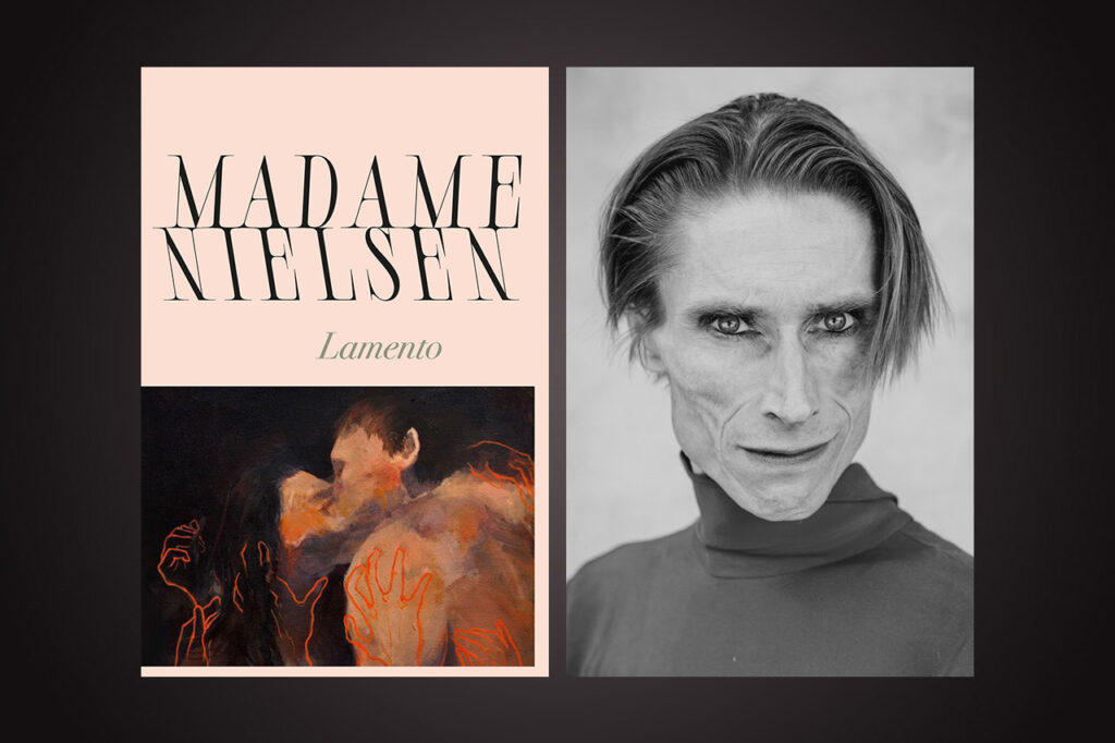 Madame Nieslen. PROSA. Lis Lovén har läst Madame Nielsens Sverigeaktuella roman ”Lamento” och fascineras av den glödande språkliga iscensättningen.