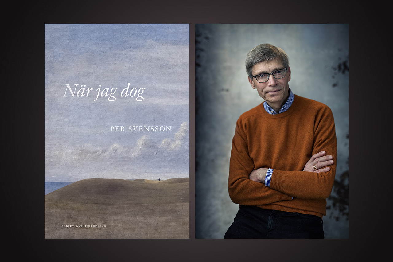 PER SVENSSON. PROSA. Bo Bjelvehammar har läst Per Svenssons postumt utgivna essäistiska dagboksanteckningar ”När jag dog” och anser att det är en utmärkt bok.