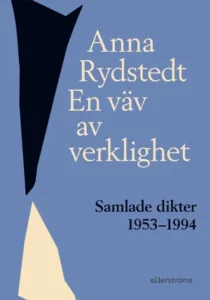 LYRIK. Lis Lovén har läst Anna Rydstedts samlade dikter och uppskattar både stilen, djupet och den andliga dimensionen.