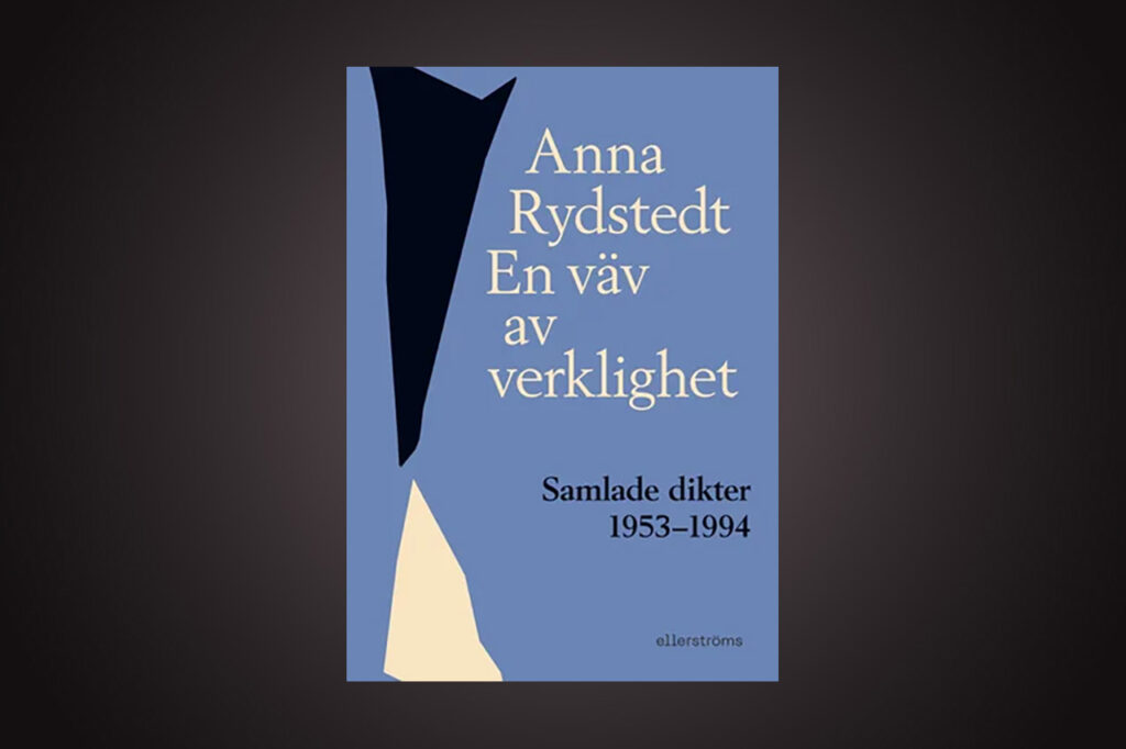 LYRIK. Lis Lovén har läst Anna Rydstedts samlade dikter och uppskattar både stilen, djupet och den andliga dimensionen.