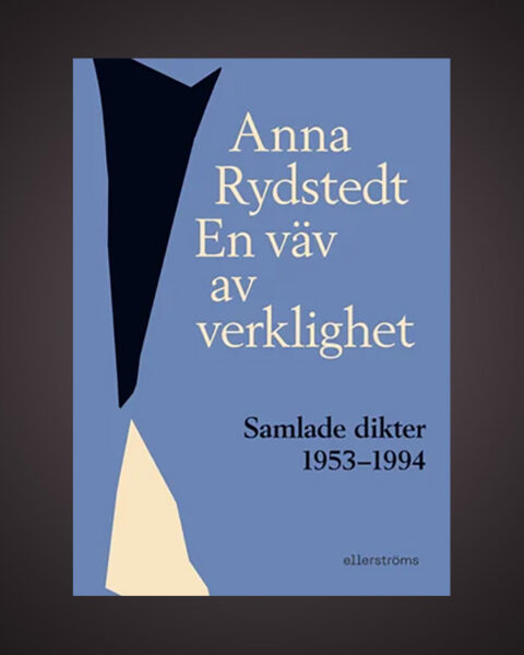 LYRIK. Lis Lovén har läst Anna Rydstedts samlade dikter och uppskattar både stilen, djupet och den andliga dimensionen.